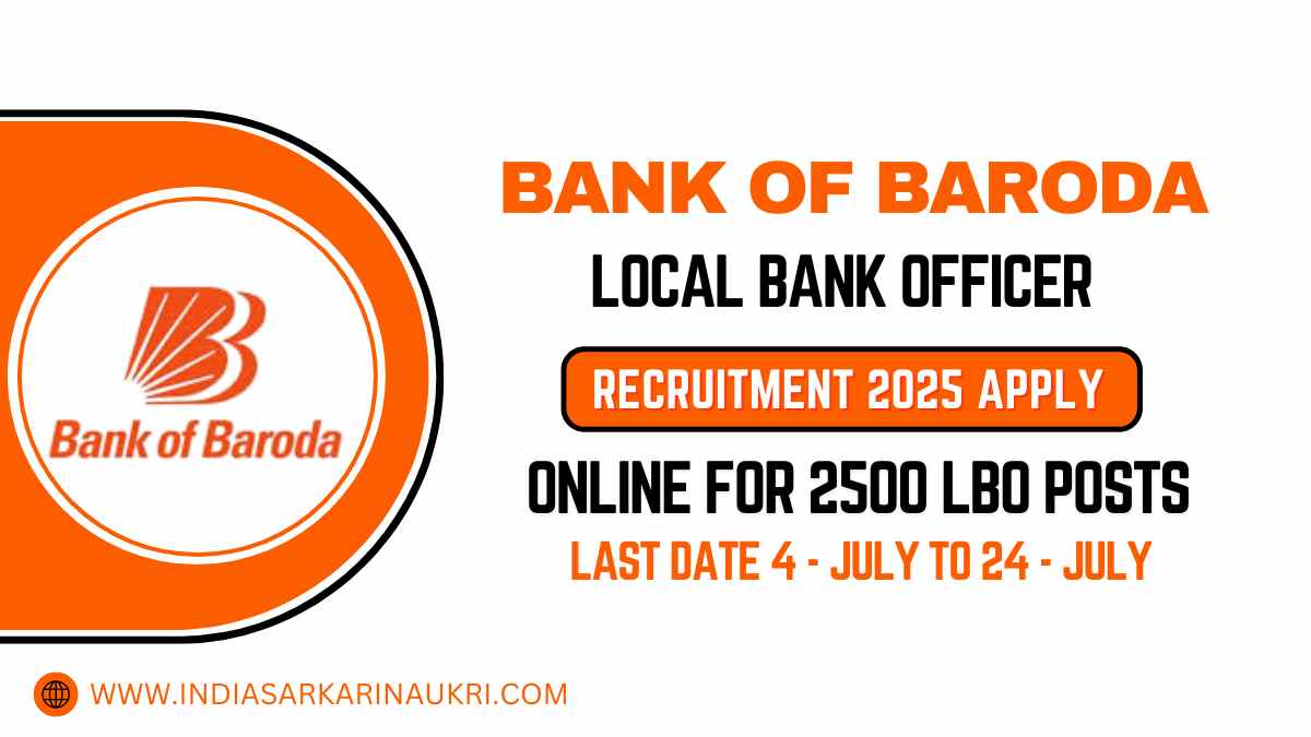 Bank Of Baroda Local Bank Officer Recruitment 2025: Apply Online for 2500 LBO Posts